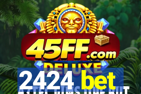 2424 bet